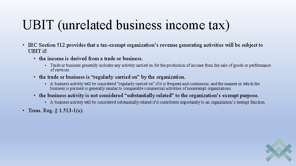 UBIT (unrelated business income tax) • IRC Section 512 provides that a tax-exempt organization’s UBIT (unrelated business income tax) • IRC Section 512 provides that a tax-exempt organization’s