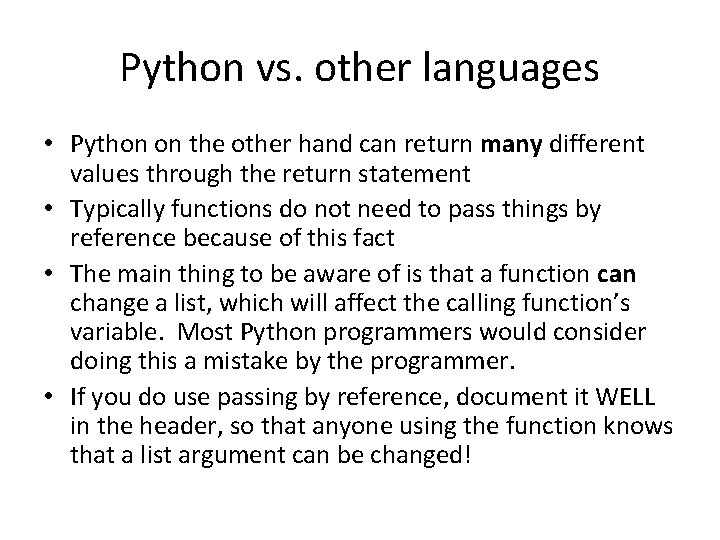 Python vs. other languages • Python on the other hand can return many different