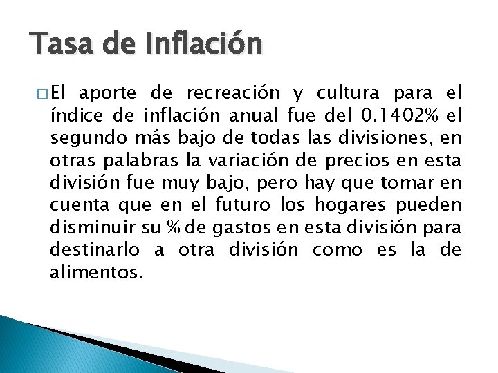 Tasa de Inflación � El aporte de recreación y cultura para el índice de