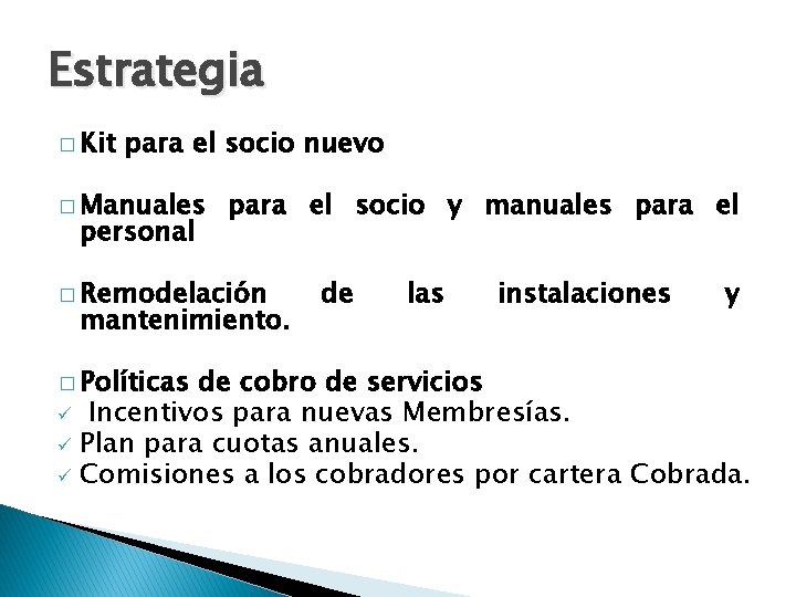 Estrategia � Kit para el socio nuevo � Manuales personal para el socio y