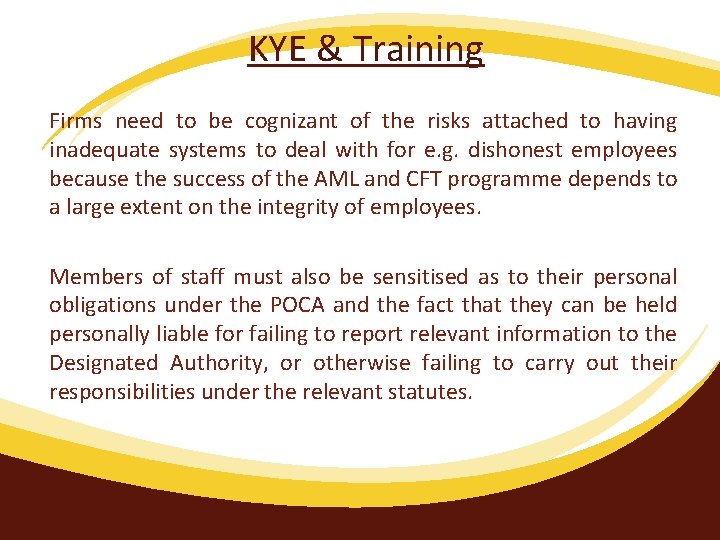 KYE & Training Firms need to be cognizant of the risks attached to having