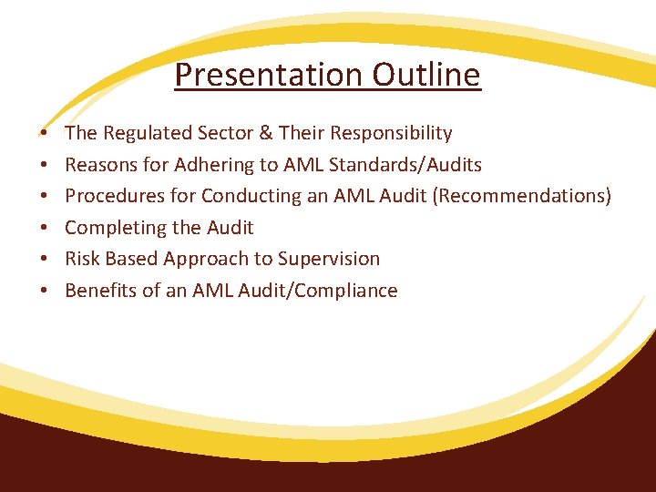 Presentation Outline • • • The Regulated Sector & Their Responsibility Reasons for Adhering