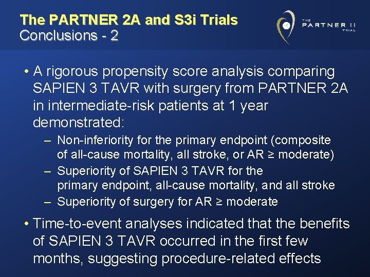 The PARTNER 2 A and S 3 i Trials Conclusions - 2 • A