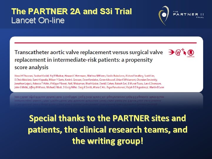 The PARTNER 2 A and S 3 i Trial Lancet On-line Special thanks to