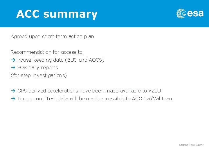 ACC summary Agreed upon short term action plan Recommendation for access to à house-keeping