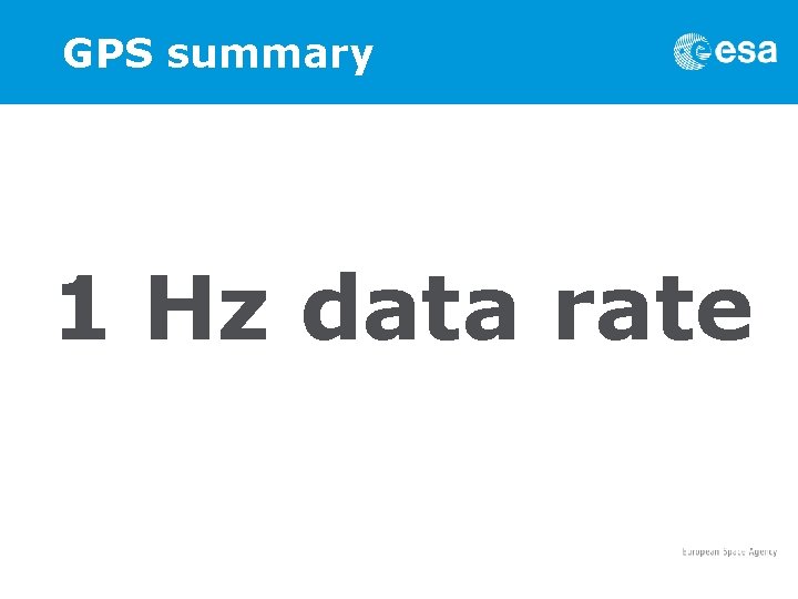 GPS summary 1 Hz data rate 