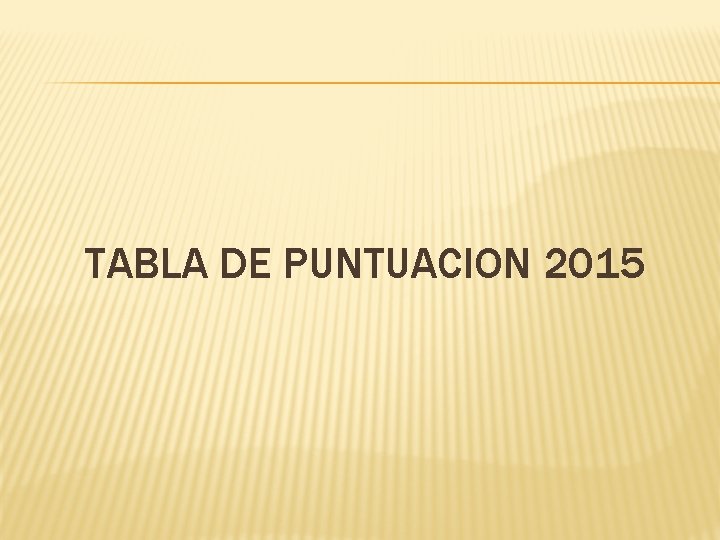 TABLA DE PUNTUACION 2015 