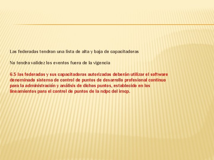 Las federadas tendran una lista de alta y baja de capacitadoras No tendra validez