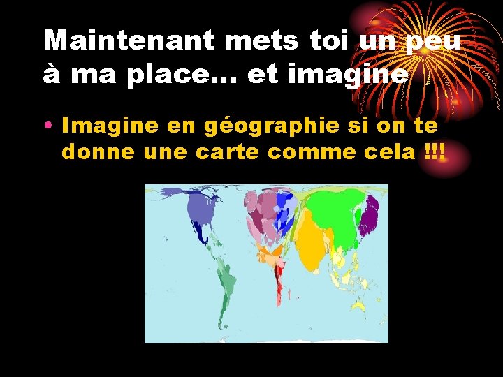 Maintenant mets toi un peu à ma place… et imagine • Imagine en géographie