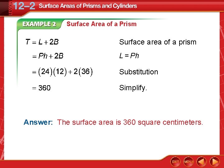 Surface Area of a Prism Surface area of a prism L = Ph Substitution