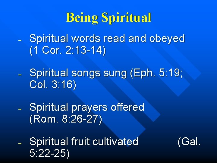 Being Spiritual – – Spiritual words read and obeyed (1 Cor. 2: 13 -14)