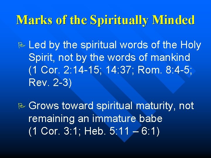 Marks of the Spiritually Minded P Led by the spiritual words of the Holy