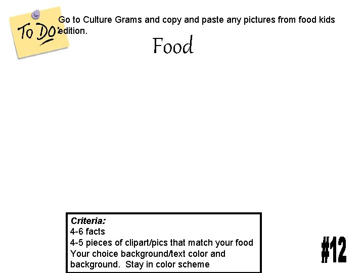 Go to Culture Grams and copy and paste any pictures from food kids edition.
