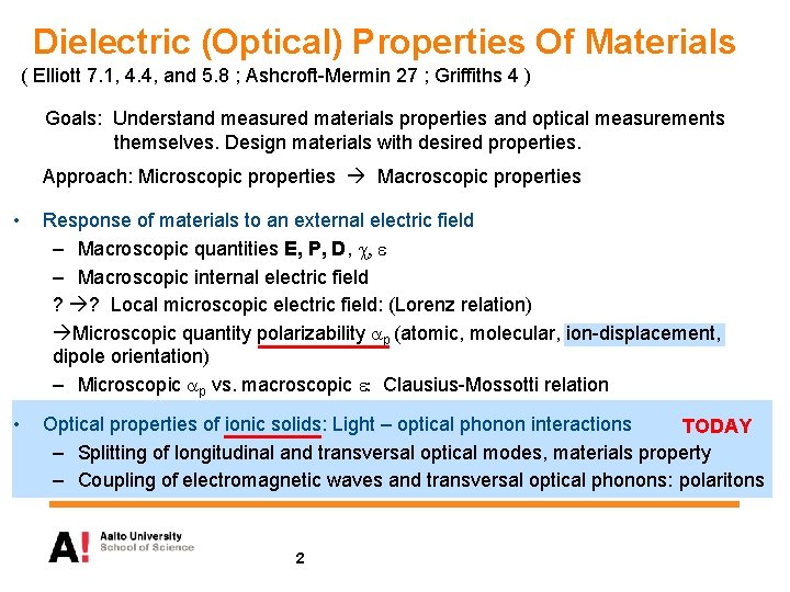 Dielectric (Optical) Properties Of Materials ( Elliott 7. 1, 4. 4, and 5. 8 Dielectric (Optical) Properties Of Materials ( Elliott 7. 1, 4. 4, and 5. 8