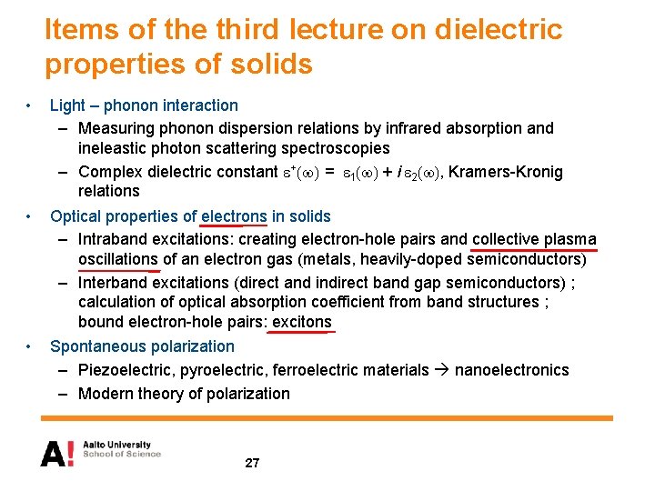 Items of the third lecture on dielectric properties of solids • Light – phonon Items of the third lecture on dielectric properties of solids • Light – phonon