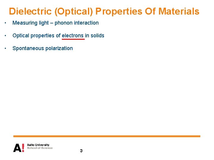 Dielectric (Optical) Properties Of Materials • Measuring light – phonon interaction • Optical properties Dielectric (Optical) Properties Of Materials • Measuring light – phonon interaction • Optical properties