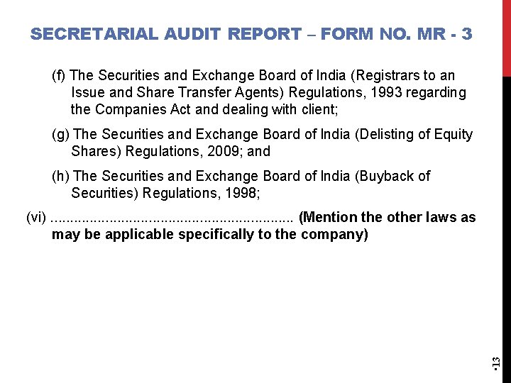 SECRETARIAL AUDIT REPORT – FORM NO. MR - 3 (f) The Securities and Exchange