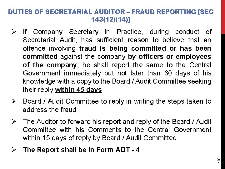 DUTIES OF SECRETARIAL AUDITOR – FRAUD REPORTING [SEC 143(12)(14)] Ø If Company Secretary in