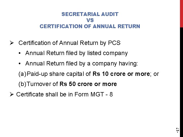 SECRETARIAL AUDIT VS CERTIFICATION OF ANNUAL RETURN Ø Certification of Annual Return by PCS