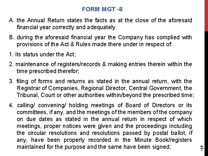 FORM MGT -8 A. the Annual Return states the facts as at the close