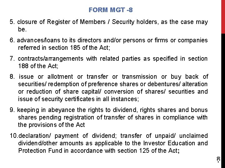 FORM MGT -8 5. closure of Register of Members / Security holders, as the