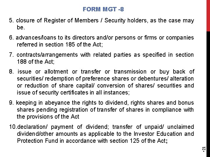 FORM MGT -8 5. closure of Register of Members / Security holders, as the