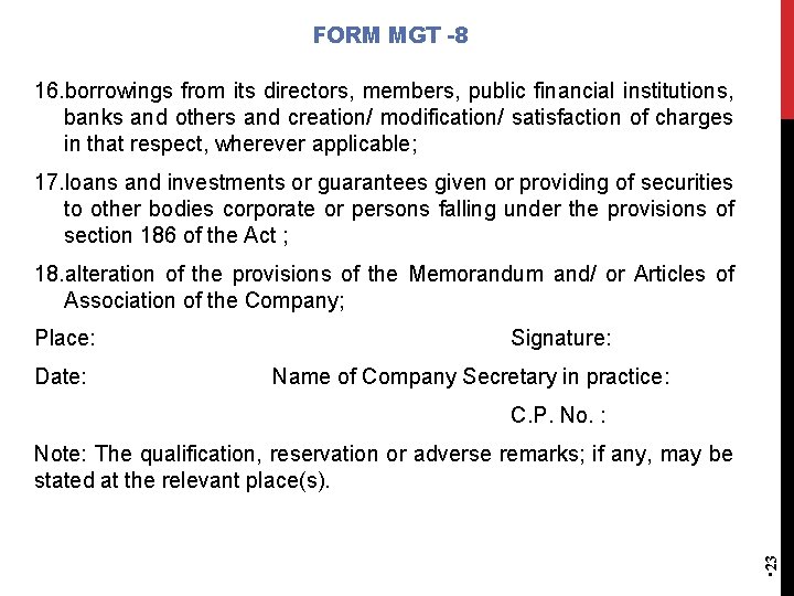 FORM MGT -8 16. borrowings from its directors, members, public financial institutions, banks and