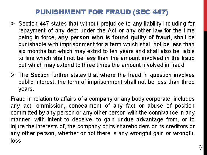 PUNISHMENT FOR FRAUD (SEC 447) Ø Section 447 states that without prejudice to any