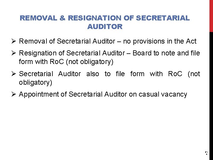 REMOVAL & RESIGNATION OF SECRETARIAL AUDITOR Ø Removal of Secretarial Auditor – no provisions