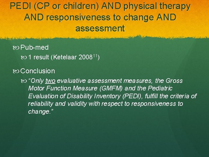 PEDI (CP or children) AND physical therapy AND responsiveness to change AND assessment Pub-med