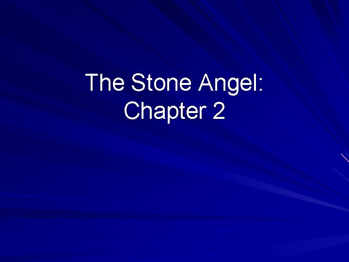 The Stone Angel: Chapter 2 