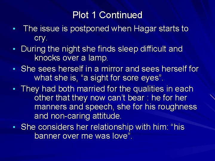 Plot 1 Continued • The issue is postponed when Hagar starts to • •