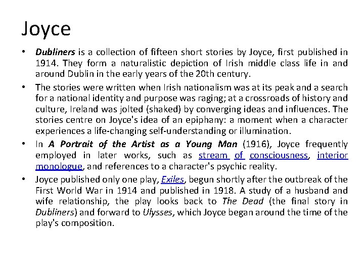 Joyce • Dubliners is a collection of fifteen short stories by Joyce, first published