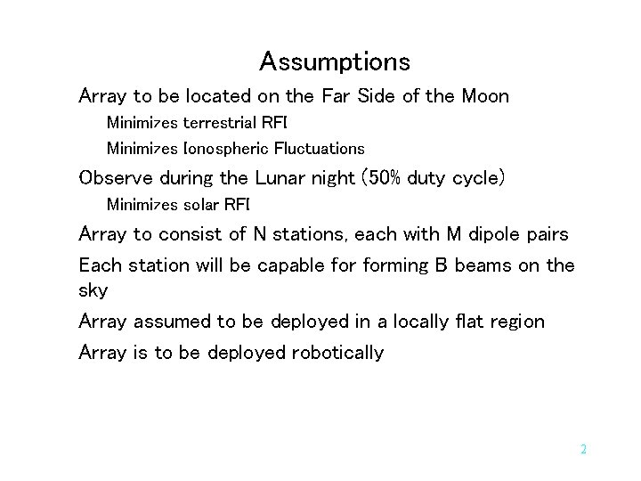 Assumptions § § Assumptions Array to be located on the Far Side of the