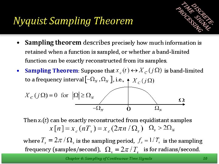 Nyquist Sampling Theorem • Sampling theorem describes precisely how much information is retained when