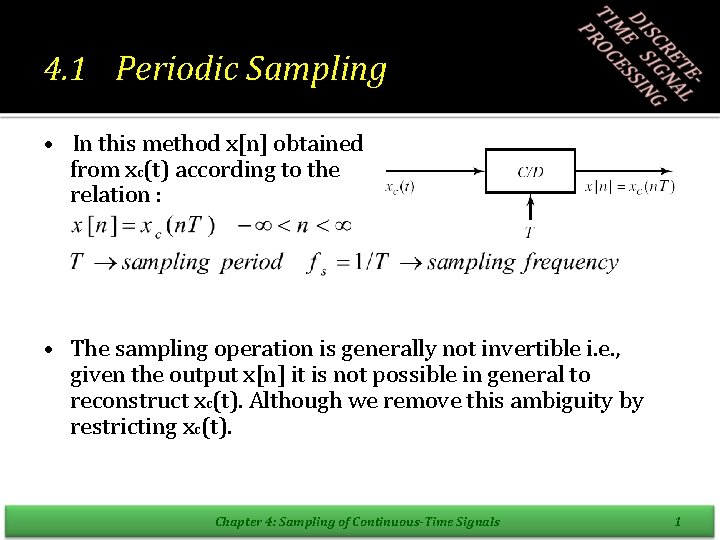 4. 1 Periodic Sampling • In this method x[n] obtained from xc(t) according to