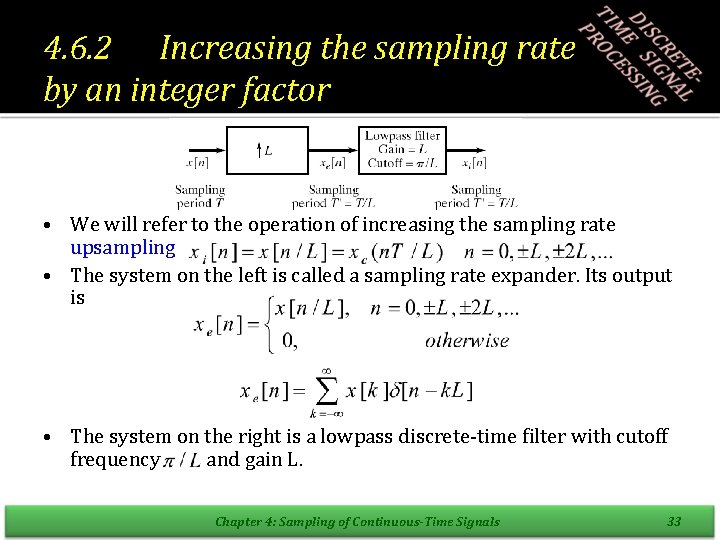 4. 6. 2 Increasing the sampling rate by an integer factor • We will