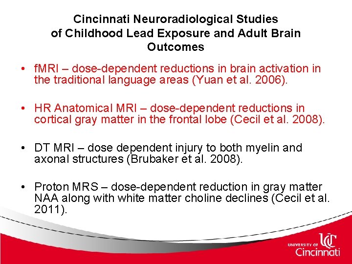 Cincinnati Neuroradiological Studies of Childhood Lead Exposure and Adult Brain Outcomes • f. MRI