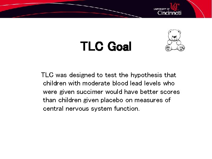 TLC Goal TLC was designed to test the hypothesis that children with moderate blood