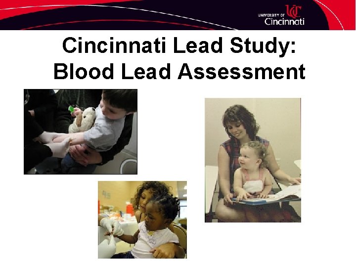 Cincinnati Lead Study: Blood Lead Assessment 