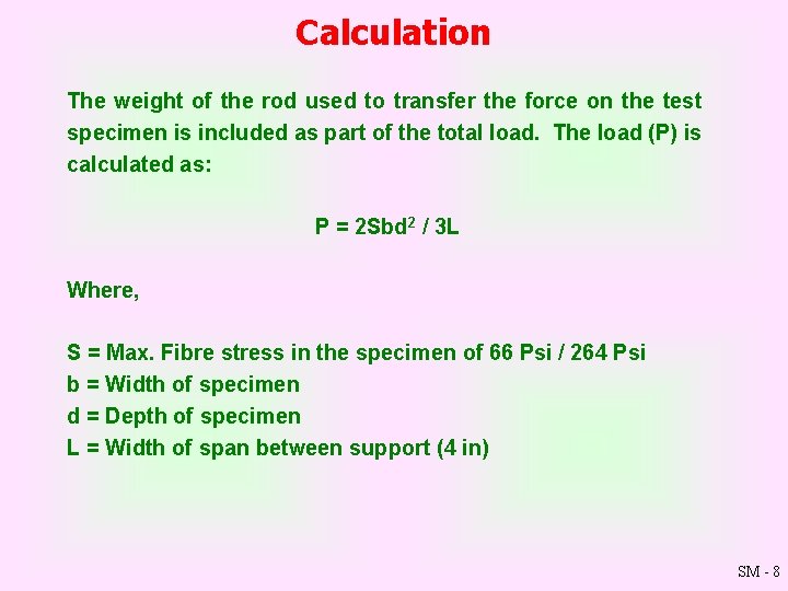Calculation The weight of the rod used to transfer the force on the test