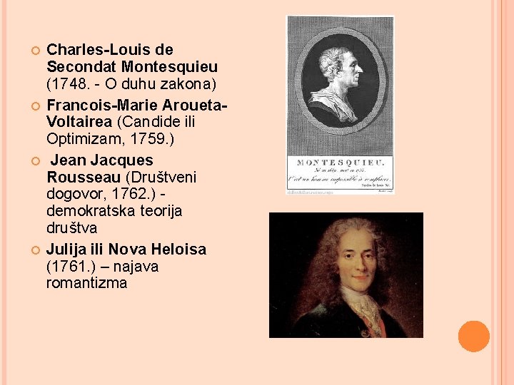  Charles-Louis de Secondat Montesquieu (1748. - O duhu zakona) Francois-Marie Aroueta. Voltairea (Candide