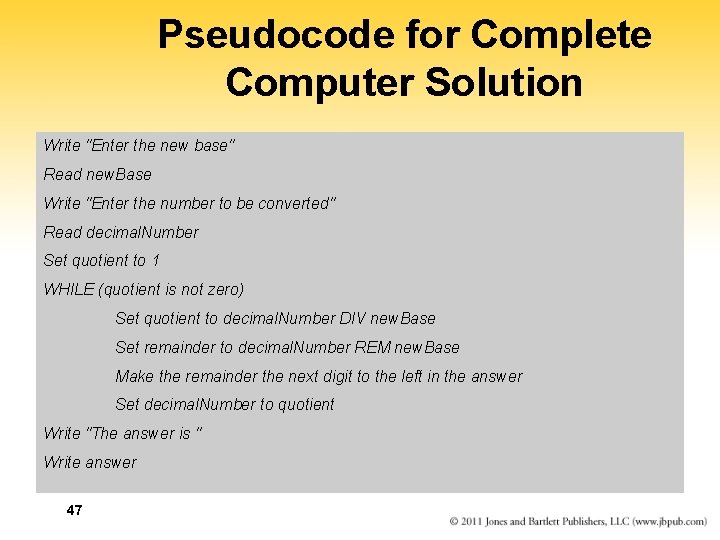 Pseudocode for Complete Computer Solution Write "Enter the new base" Read new. Base Write