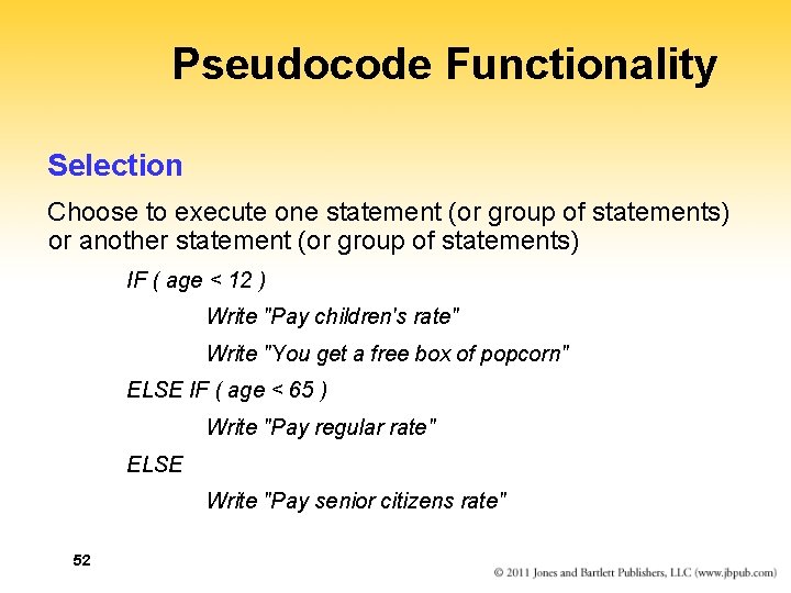 Pseudocode Functionality Selection Choose to execute one statement (or group of statements) or another