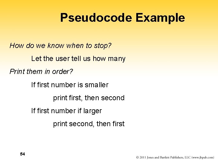 Pseudocode Example How do we know when to stop? Let the user tell us