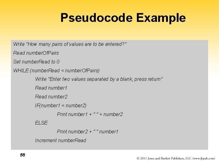 Pseudocode Example Write "How many pairs of values are to be entered? " Read