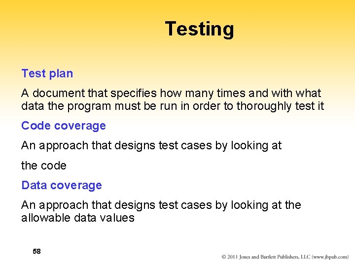 Testing Test plan A document that specifies how many times and with what data