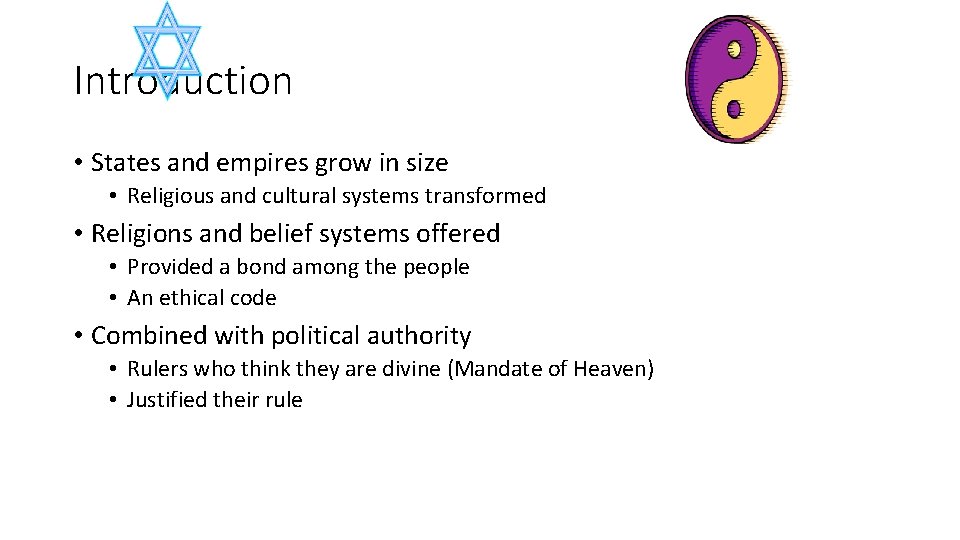 Introduction • States and empires grow in size • Religious and cultural systems transformed