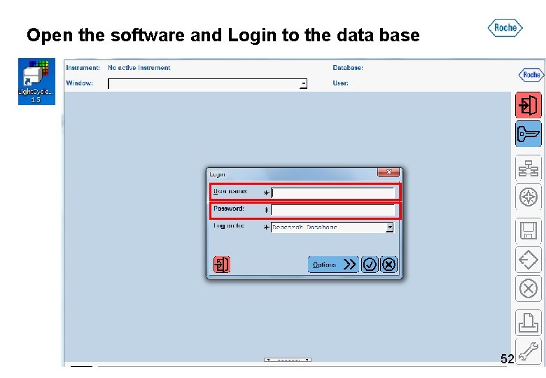 Open the software and Login to the data base 52 