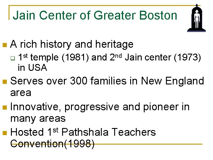 Jain Center of Greater Boston n A rich history and heritage q 1 st